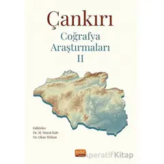 Çankırı Coğrafya Araştırmaları II - Kolektif - Nobel Bilimsel Eserler