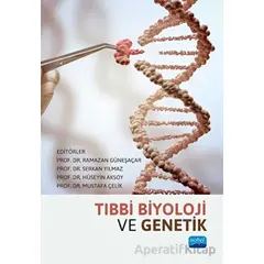 Tıbbi Biyoloji ve Genetik - Kolektif - Nobel Akademik Yayıncılık