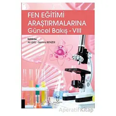 Fen Eğitimi Araştırmalarına Güncel Bakış - VIII - Kolektif - Akademisyen Kitabevi