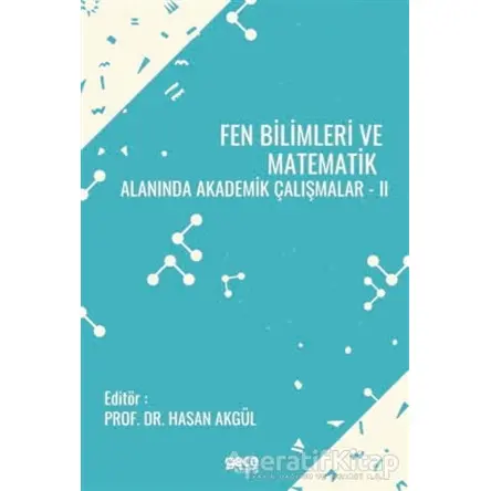 Fen Bilimleri ve Matematik Alanında Akademik Çalışmalar 2 - Hasan Akgül - Gece Kitaplığı