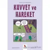 Kuvvet ve Hareket - Gençler İçin Çizgilerle Bilim - Joseph Midthun - Almidilli