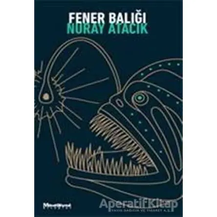 Fener Balığı - Nuray Atacık - Maceraperest Kitaplar