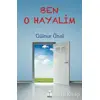 Ben O Hayalim - Gülnur Ünal - Feniks Yayınları