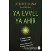 Ya Evvel Ya Ahir - Lütfiye Luna - Feniks Yayınları