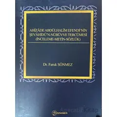 Ahizade Abdülhalim Efendinin Şevahidün-Nübüvve Tercümesi - Faruk Sönmez - Fenomen Yayıncılık