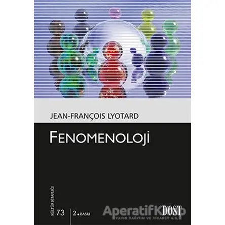 Fenomenoloji - Jean François Lyotard - Dost Kitabevi Yayınları