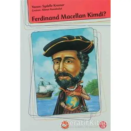 Ferdinand Macellan Kimdi? - Sydelle Kramer - Beyaz Balina Yayınları