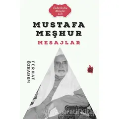 Mustafa Meşhur Mesajlar - Ferhat Özbadem - Çıra Yayınları