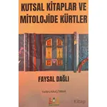 Kutsal Kitaplar ve Mitolojide Kürtler - Faysal Dağlı - Sidar Yayınları