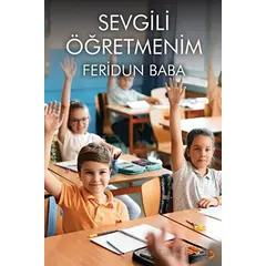 Sevgili Öğretmenim - Feridun Baba - Cinius Yayınları