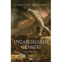 Uygarlıkların Grameri - Fernand Braudel - Say Yayınları