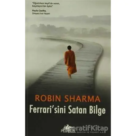 Ferrarisini Satan Bilge - Robin Sharma - Pegasus Yayınları