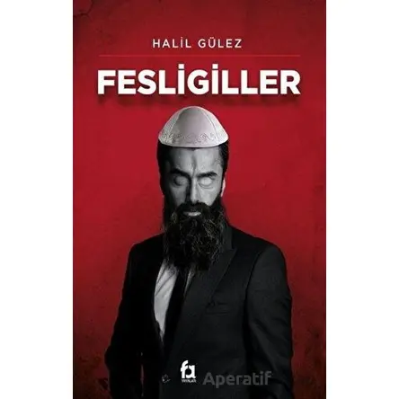 Fesligiller - Halil Gülez - Fa Yayınları