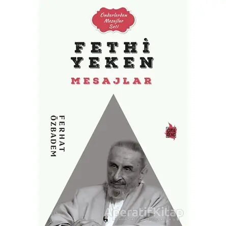 Fethi Yelken Mesajlar - Ferhat Özbadem - Çıra Yayınları