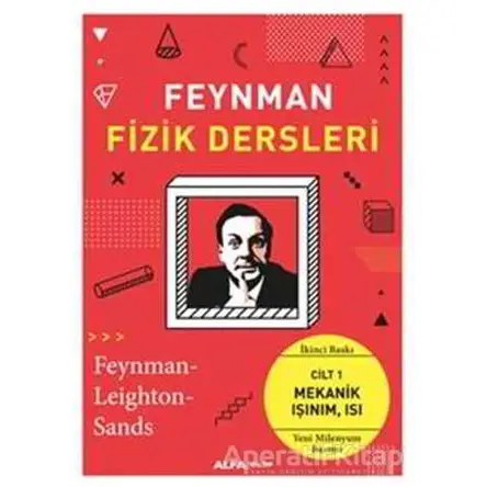 Feynman Fizik Dersleri: Cilt 1-Mekanik Işınım Isı - Kolektif - Alfa Yayınları