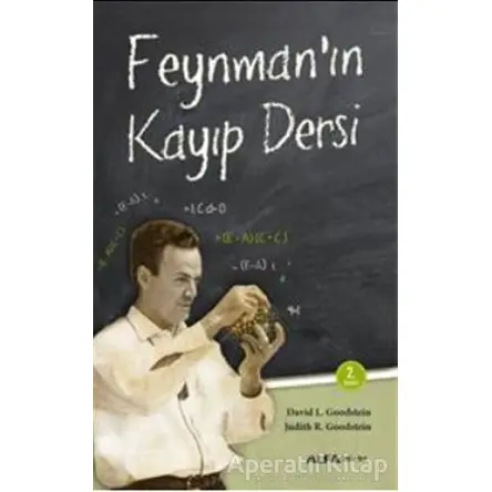 Feynman’ın Kayıp Dersi - David L. Goodstein - Alfa Yayınları