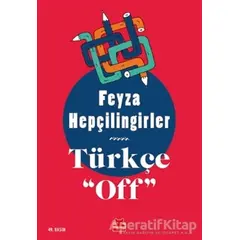 Türkçe Off - Feyza Hepçilingirler - Kırmızı Kedi Yayınevi