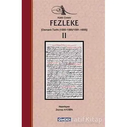 Fezleke 2 - Katip Çelebi - Çamlıca Basım Yayın