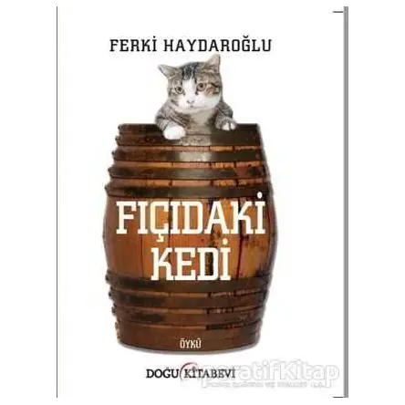 Fıçıdaki Kedi - Ferki Haydaroğlu - Doğu Kitabevi