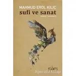 Sufi ve Sanat - Mahmud Erol Kılıç - Sufi Kitap