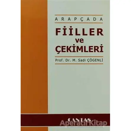 Arapçada Fiiller ve Çekimleri - M.Sadi Çögenli - Cantaş Yayınları