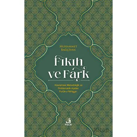 Fıkıh ve Fark - Muhammet Bağçivan - Fecr Yayınları