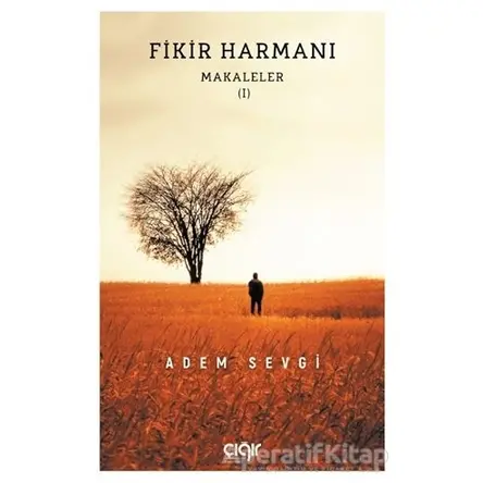 Fikir Harmanı - Adem Sevgi - Çığır Yayınları