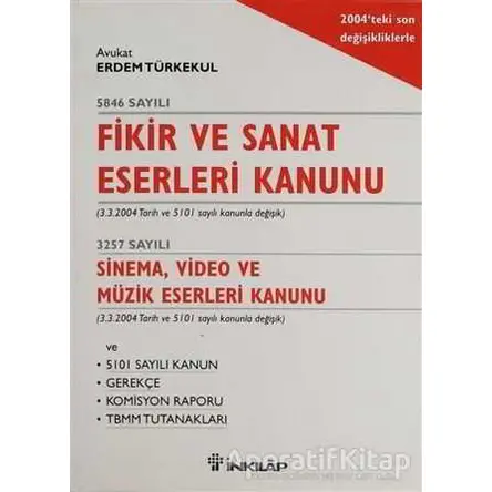 Fikir ve Sanat Eserleri Kanunu - Erdem Türkekul - İnkılap Kitabevi