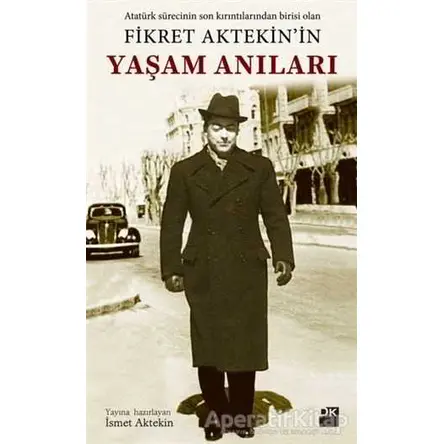 Fikret Aktekinin Yaşam Anıları - İsmet Aytekin - Doğan Kitap