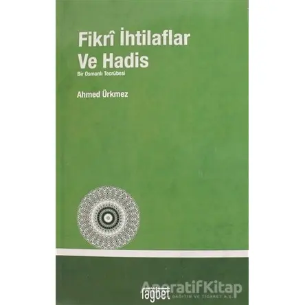 Fikri İhtilaflar ve Havadis - Ahmed Ürkmez - Rağbet Yayınları