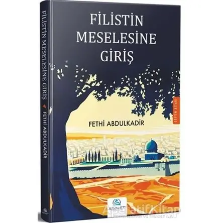 Filistin Meselesine Giriş - Fethi Abdulkadir - Asalet Yayınları