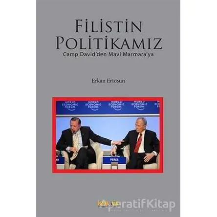 Filistin Politikamız - Erkan Ertosun - Kaknüs Yayınları