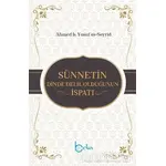 Sünnetin Dinde Delil Olduğunun İspatı - Ahmed b. Yusuf es-Seyyid - Beka Yayınları