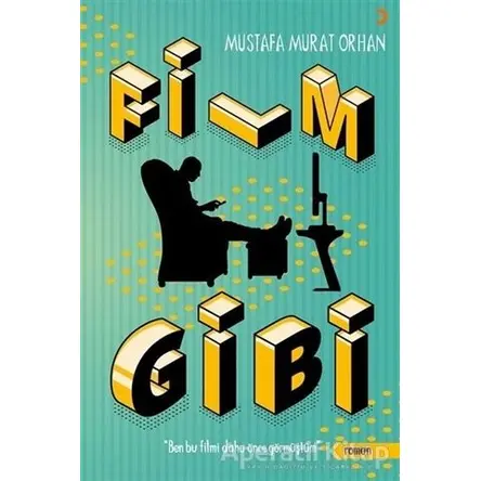 Film Gibi - Mustafa Murat Orhan - Cinius Yayınları