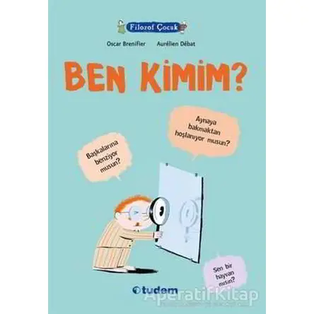 Filozof Çocuk : Ben Kimim? - Oscar Brenifier - Tudem Yayınları