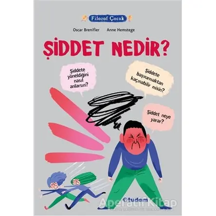 Filozof Çocuk - Şiddet Nedir? - Oscar Brenifier - Tudem Yayınları