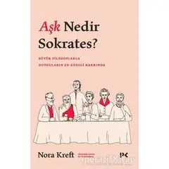 Aşk Nedir Sokrates? - Nora Kreft - Profil Kitap