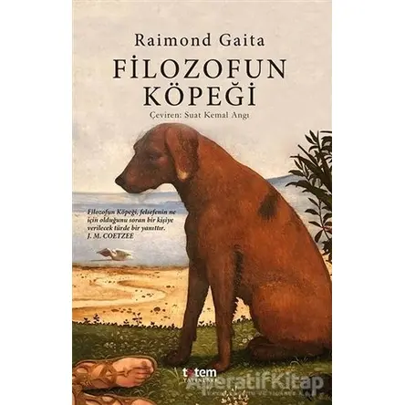 Filozofun Köpeği - Raimond Gaita - Totem Yayıncılık