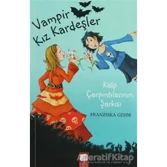 Vampir Kız Kardeşler - Kalp Çarpıntılarının Şarkısı - Franziska Gehm - Final Kültür Sanat Yayınları