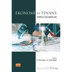 Ekonomi ve Finans Temelli Çalışmalar - Kolektif - Nobel Bilimsel Eserler