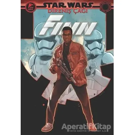 Finn - Star Wars: Direniş Çağı - Tom Taylor - Çizgi Düşler Yayınevi