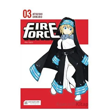 Fire Force Alev Gücü 3. Cilt - Atsushi Ohkubo - Akıl Çelen Kitaplar