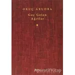 Geç Gelen Ağıtlar - Oruç Aruoba - Metis Yayınları