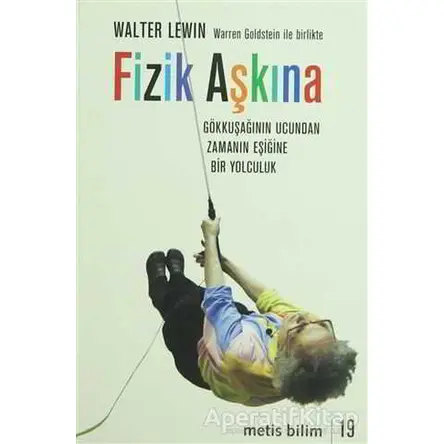 Fizik Aşkına - Walter Levin - Metis Yayınları