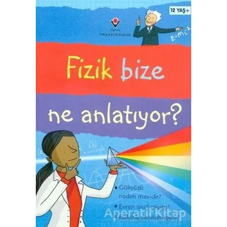 Fizik Bize Ne Anlatıyor? - Kate Davies - TÜBİTAK Yayınları