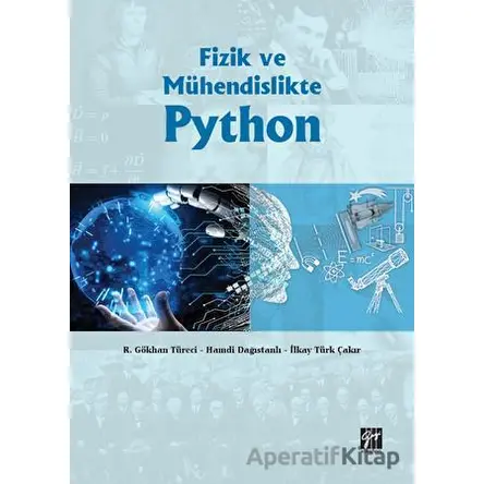 Fizik ve Mühendislikte Python - R. Gökhan Türeci - Gazi Kitabevi