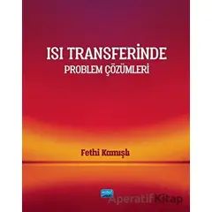 Isı Transferinde Problem Çözümleri - Fethi Kamışlı - Nobel Akademik Yayıncılık