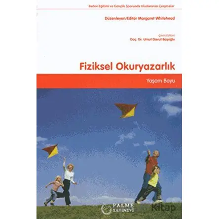 Fiziksel Okuryazarlık - Margaret Whitehead - Palme Yayıncılık