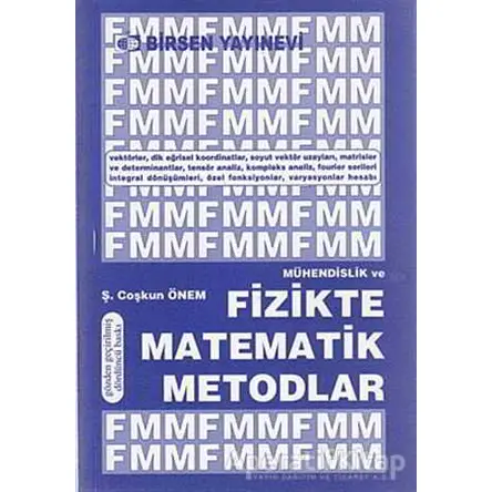 Fizikte Matematik Metodlar - Ş. Coşkun Önem - Birsen Yayınevi