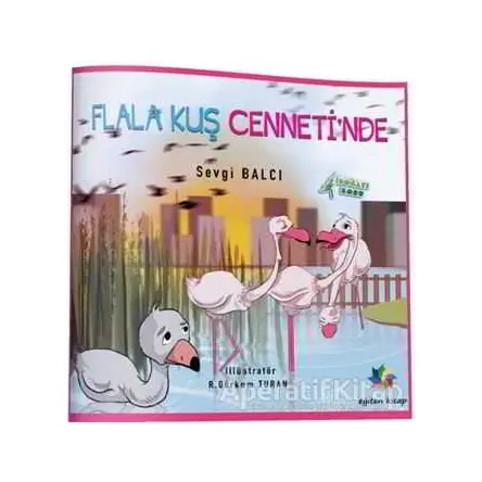 Flala Kuş Cennetinde - Kolektif - Eğiten Kitap